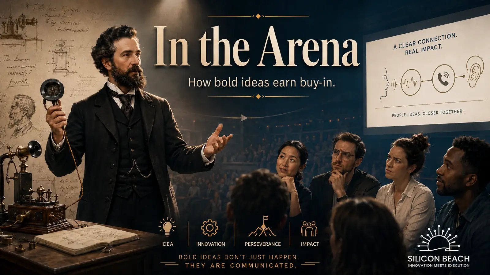 In the Arena: How Bold Ideas Earn Why communicating the vision is often the hardest part of innovation. — original article artwork